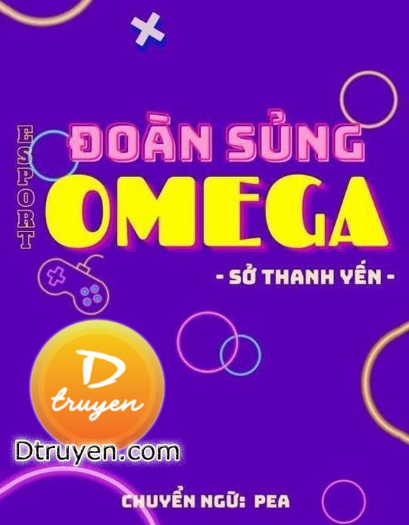 [Abo] [Esport] Đoàn Sủng Omega