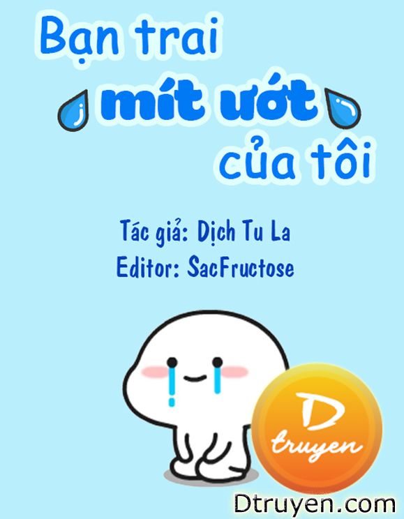 Bạn Trai Mít Ướt Của Tôi