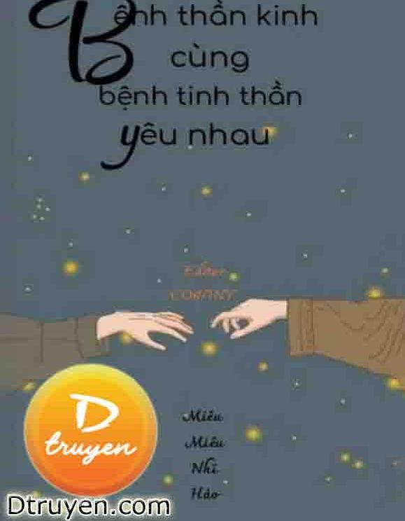 Bệnh Thần Kinh Cùng Bệnh Tinh Thần Yêu Nhau