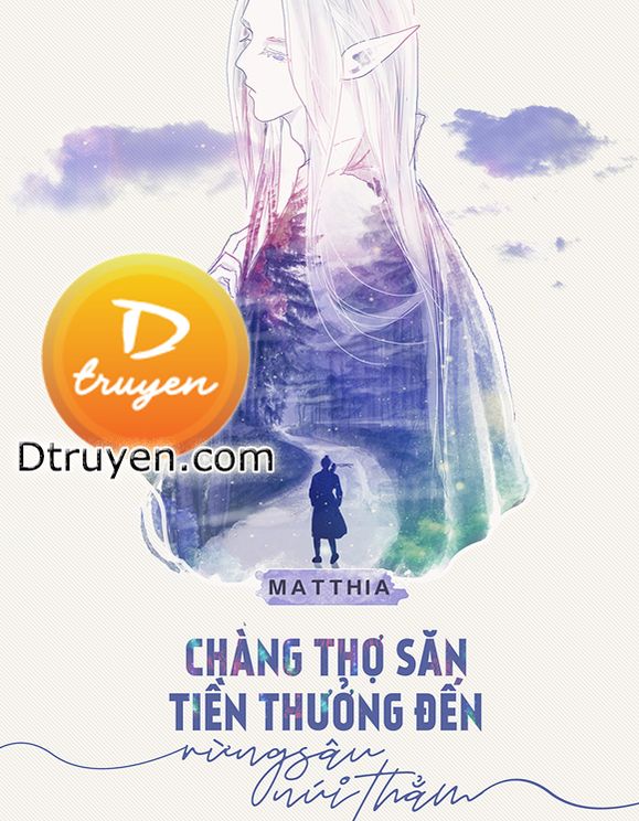 Chàng Thợ Săn Tiền Thưởng Đi Đến Rừng Sâu Núi Thẳm