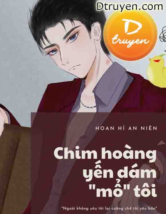 Chim Hoàng Yến Dám “mổ” Tôi