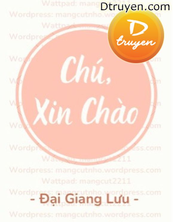 Chú, Xin Chào