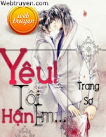 [Đm]Yêu! Tôi Hận Em…