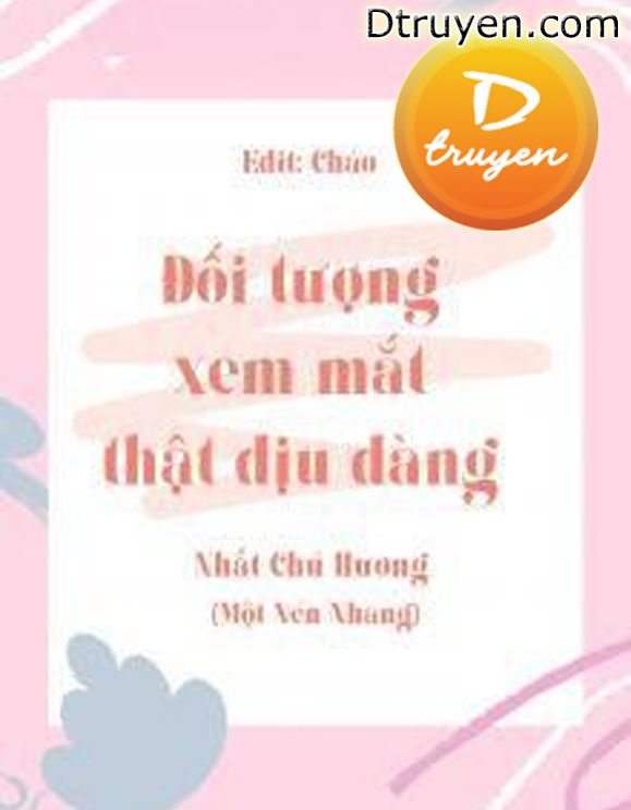 Đối Tượng Xem Mắt Thật Dịu Dàng