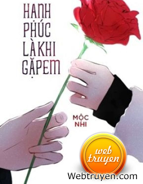 Hạnh Phúc Là Khi Gặp Em