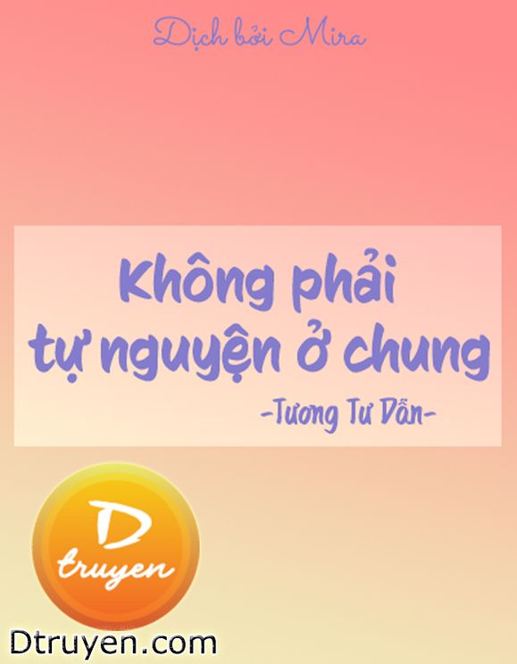 Không Phải Tự Nguyện Ở Chung