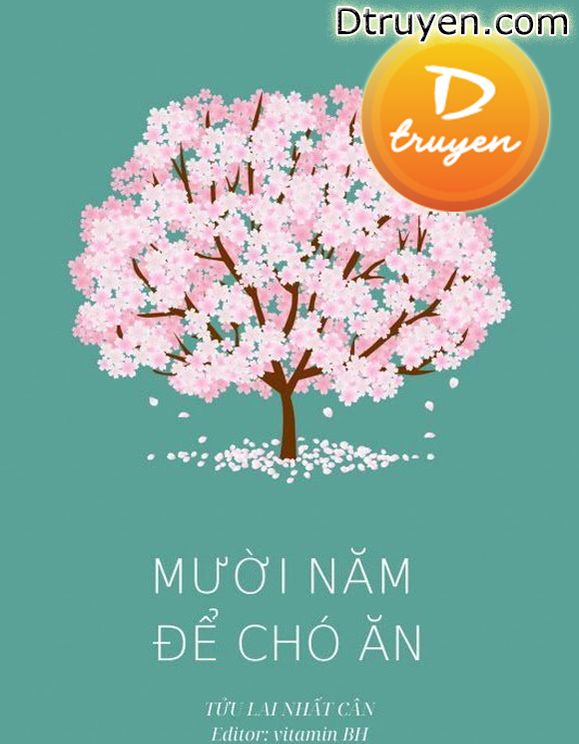 Mười Năm Để Chó Ăn