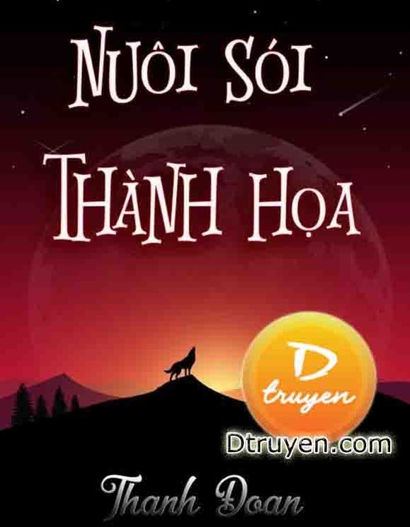 Nuôi Sói Thành Họa