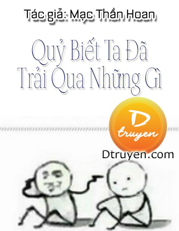 Quỷ Biết Ta Đã Trải Qua Những Gì