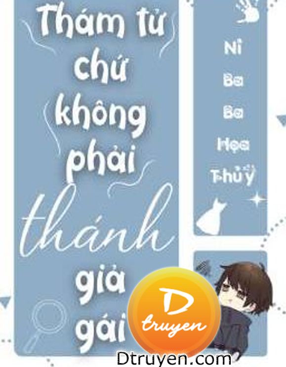 Thám Tử Chứ Không Phải Thánh Giả Gái