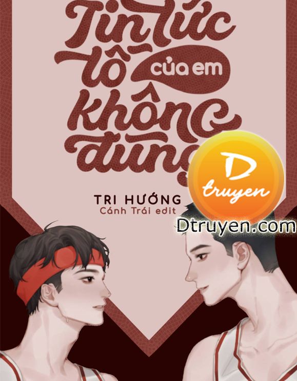 Tin Tức Tố Của Em Không Đúng