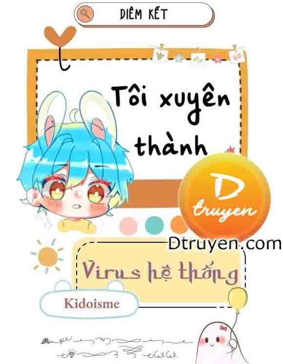 Tôi Xuyên Thành Virus Hệ Thống