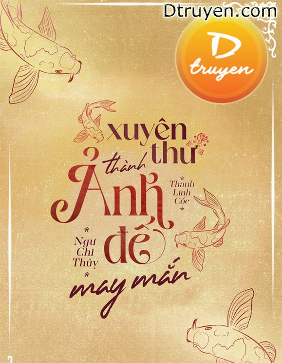 Xuyên Thư Thành Ảnh Đế May Mắn