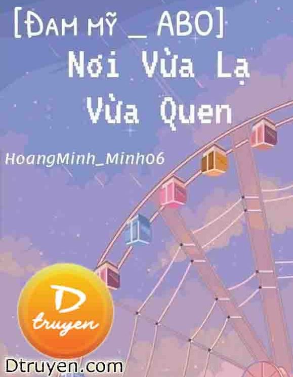 Nơi Vừa Lạ Vừa Quen