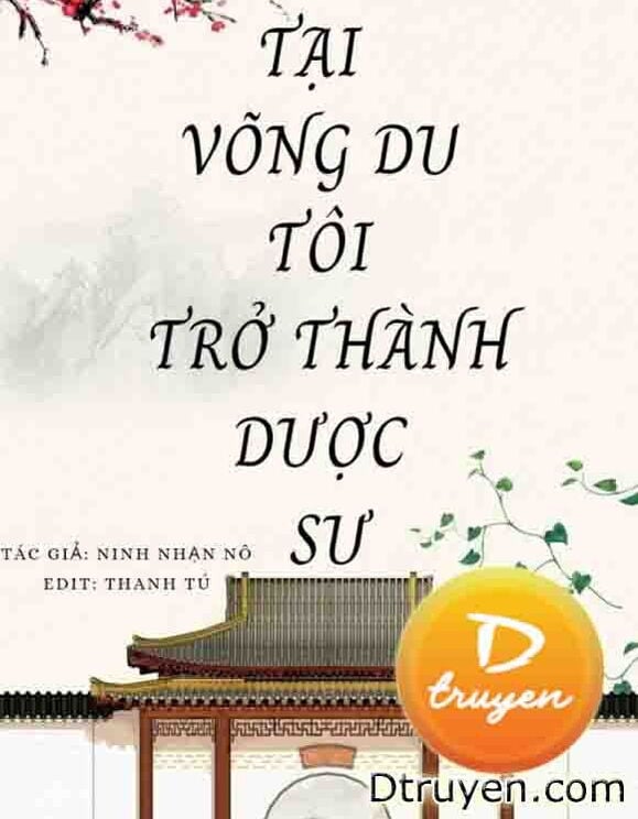 Tại Võng Du Tôi Trở Thành Dược Sư