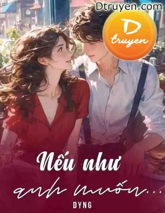 Nếu Như Anh Muốn…