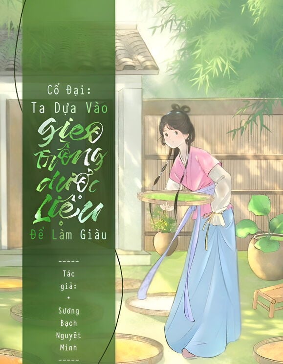 Cổ Đại: Ta Dựa Vào Gieo Trồng Dược Liệu Để Làm Giàu