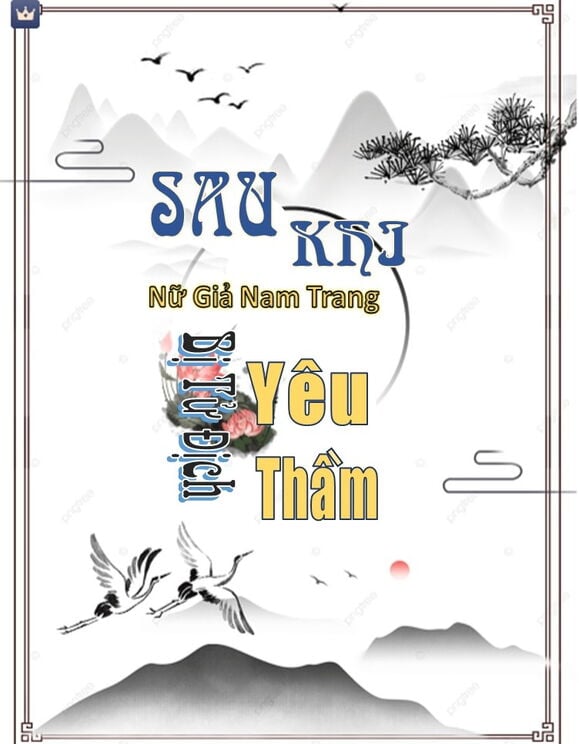 Sau Khi Nữ Giả Nam Trang Bị Tử Địch Yêu Thầm