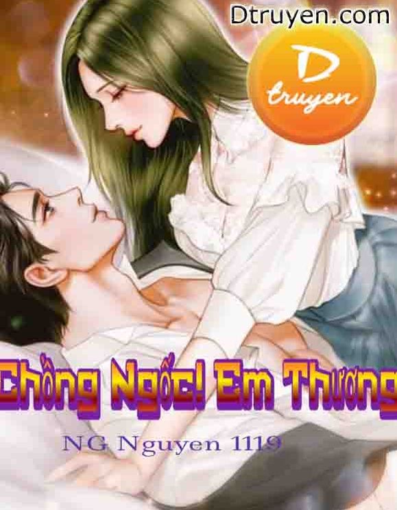 Chồng Ngốc! Em Thương