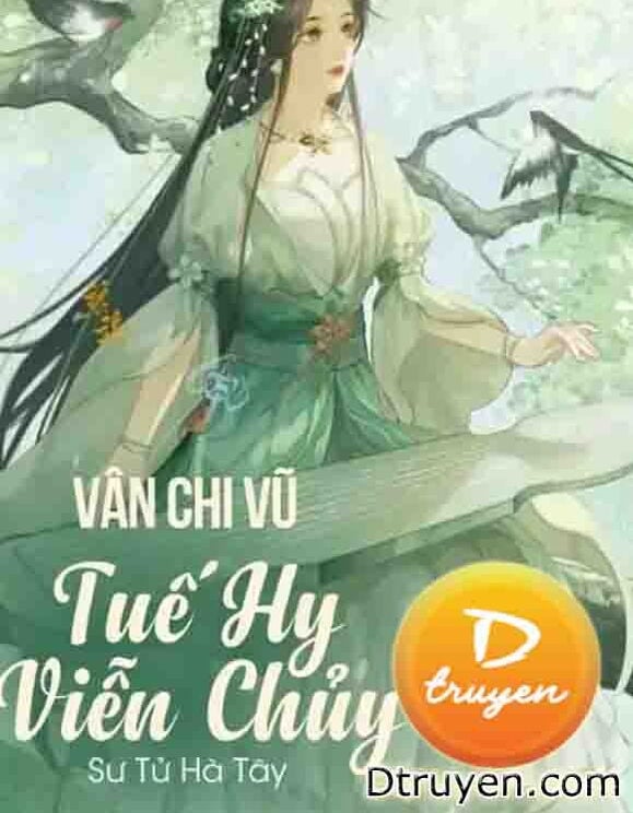 Vân Chi Vũ: Tuế Hy Viễn Chủy