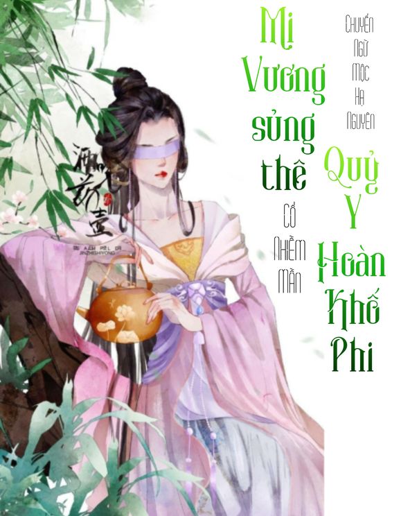 Y Phi Kinh Thế – Mị Vương Sủng Thê – Quỷ Y Hoàn Khố Phi