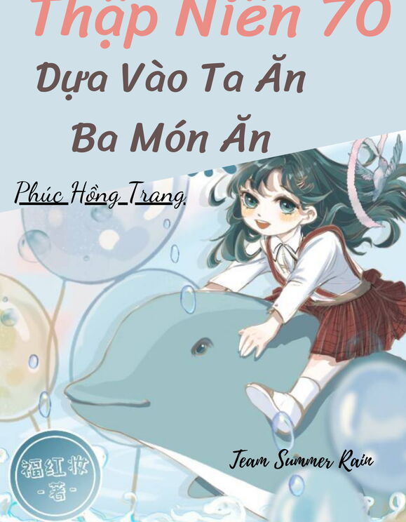 Thập Niên 70: Dựa Vào Ta Được Ăn Ba Món Ăn