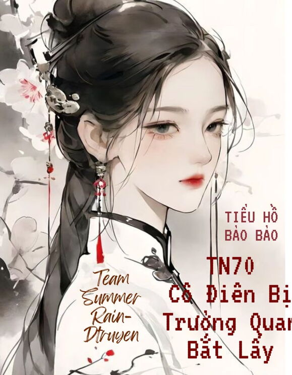 Thập Niên 70: Quân Hôn Nóng Bỏng, Cô Điên Bị Trưởng Quan Bắt Lấy